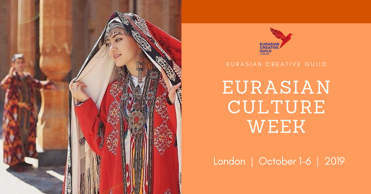 Eurasian Culture Week in London (1-6 October) – EURASIAN CREATIVE GUILD